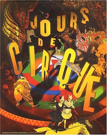 JOURS DE CIRQUE, de Grimaldi Forum | portada del libro