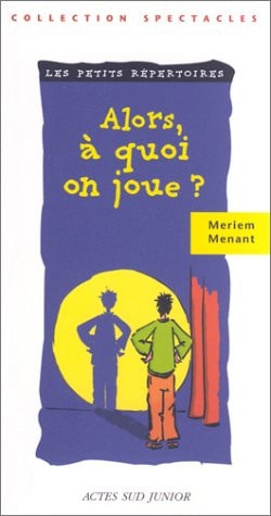ALORS, A QUOI ON JOUE ?, de Meriem Menant | portada del libro