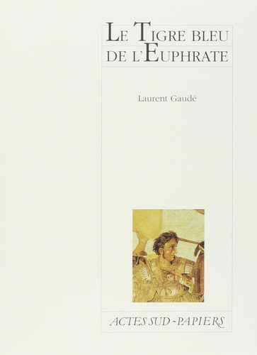 LE TIGRE BLEU DE LEUPHRATE, de Laurent Gaudé | portada del libro