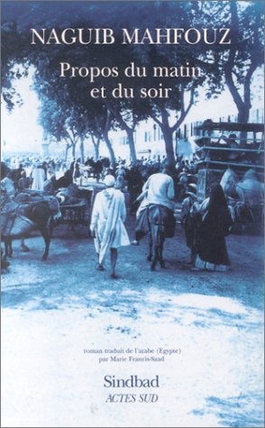 PROPOS DU MATIN ET DU SOIR, de Naguib Mahfouz | portada del libro