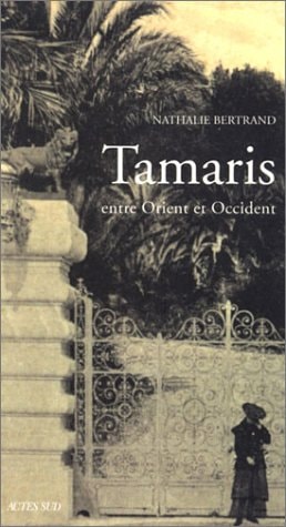 TAMARIS, ENTRE ORIENT ET OCCIDENT, de Nathalie Bertrand | portada del libro