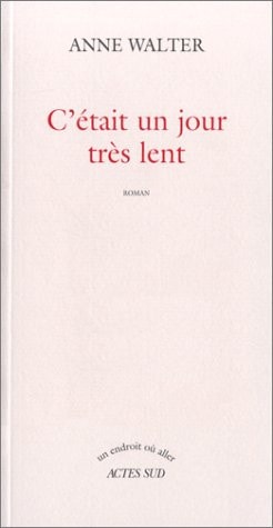 C'ETAIT UN JOUR TRES LENT, de Walter | portada del libro