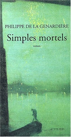 SIMPLES MORTELS, de De la genardière | portada del libro