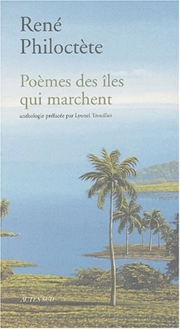 POEMES DES ILES QUI MARCHENT, de Philoctète | portada del libro