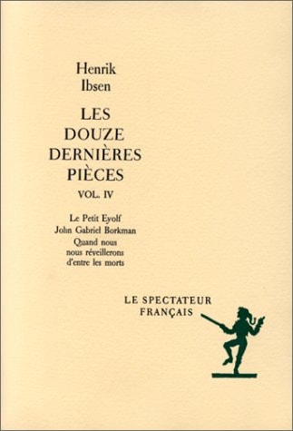 LES DOUZE DERNIERES PIECES T4, de Henrik Ibsen | portada del libro