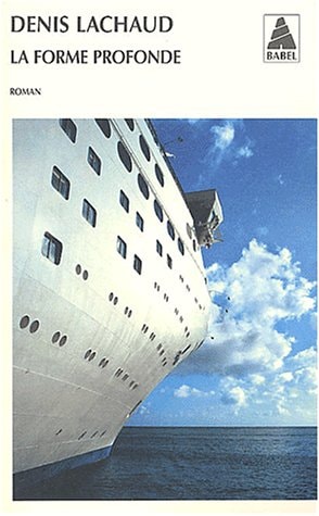 LA FORME PROFONDE, de Denis Lachaud | portada del libro