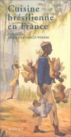 CUISINE BRESILIENNE EN FRANCE, de Clelia Pisa | portada del libro