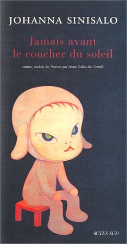 JAMAIS AVANT LE COUCHER DU SOLEIL, de Johanna Sinisalo | portada del libro