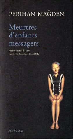 MEURTRES D'ENFANTS MESSAGERS, de Perihan Magden | portada del libro