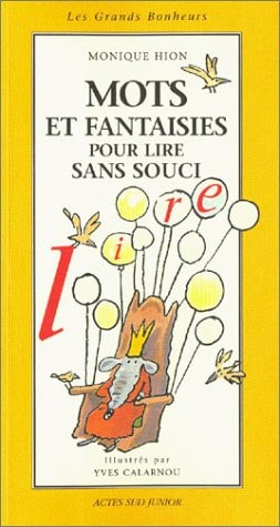 MOTS ET FANTAISIES POUR LIRE SANS SOUCI, de Monique Hion | portada del libro