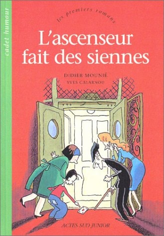 L'ASCENSEUR FAIT DES SIENNES, de Didier Mounié | portada del libro