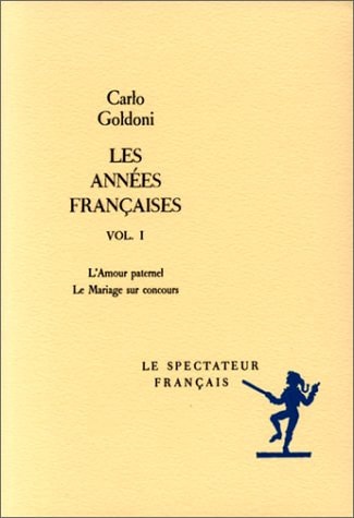 LES ANNEES FRANCAISES, TOME 1, de Carlo Goldoni | portada del libro