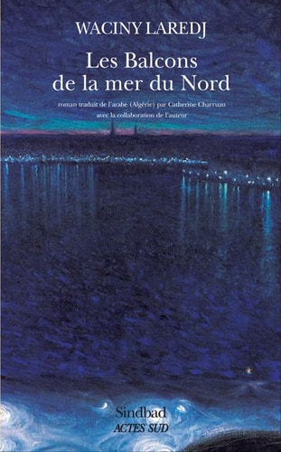 LES BALCONS DE LA MER DU NORD, de Laredj | portada del libro