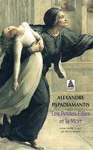 LES PETITES FILLES ET LA MORT, de Aléxandros Papadiamántīs | portada del libro