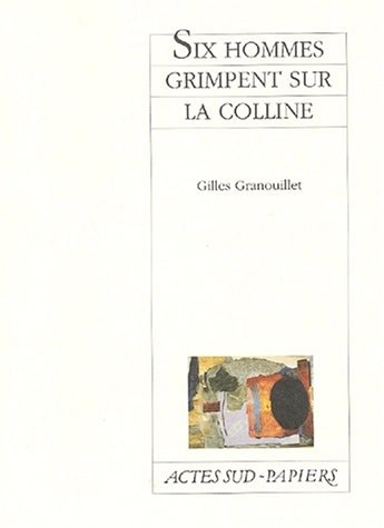 SIX HOMMES GRIMPENT SUR LA COLLINE, de Granouillet | portada del libro