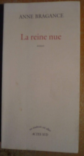 LA REINE NUE, de Bragance | portada del libro