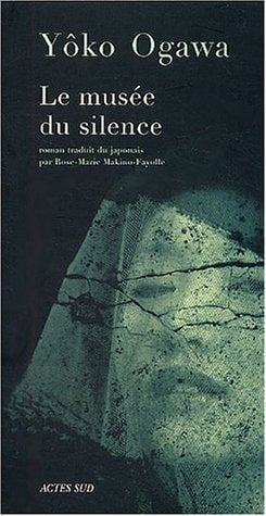 LE MUSEE DU SILENCE, de 小川洋子 | portada del libro