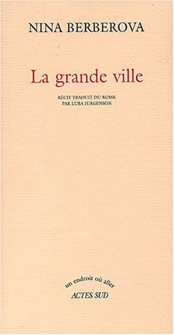 LA GRANDE VILLE, de Nina Nikolaevna Berberova | portada del libro