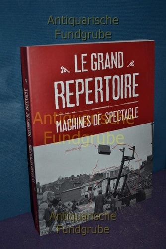 LE GRAND REPERTOIRE MACHINES DE SPECTACLE, de François Delarozière | portada del libro