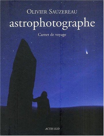 ASTROPHOTOGRAPHE, de Olivier Sauzereau | portada del libro