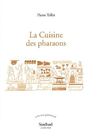 LA CUISINE DES PHARAONS, de Pierre Tallet | portada del libro