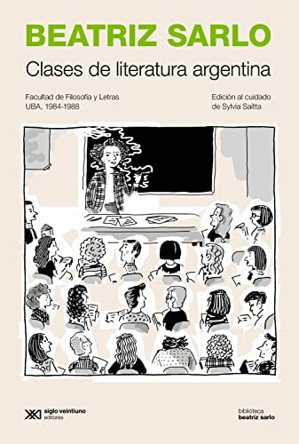 CLASES DE LITERATURA ARGENTINA, de Beatriz Sarlo | portada del libro