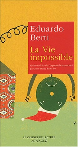 LA VIE IMPOSSIBLE, de Eduardo Berti | portada del libro