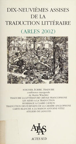 DIX-NEUVIEMES ASSISES DE LA TRADUCTION LITTERAIRE, de Collectif | portada del libro