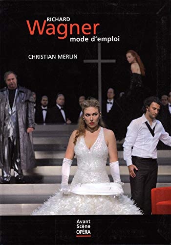 WAGNER MODE D'EMPLOI, de Christian Merlin | portada del libro