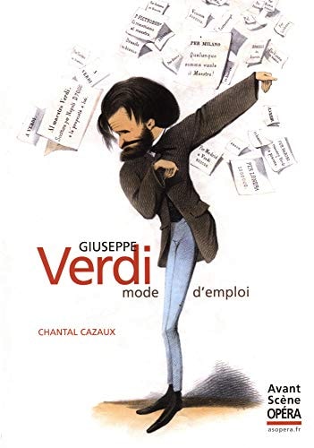 GIUSEPPE VERDI, MODE D'EMPLOI, de Chantal Cazaux | portada del libro
