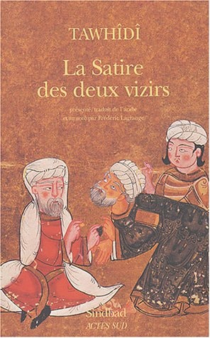LA SATIRE DES DEUX VIZIRS, de ʻAlī ibn Muḥammad Abū Ḥayyān al-Tawḥīdī | portada del libro