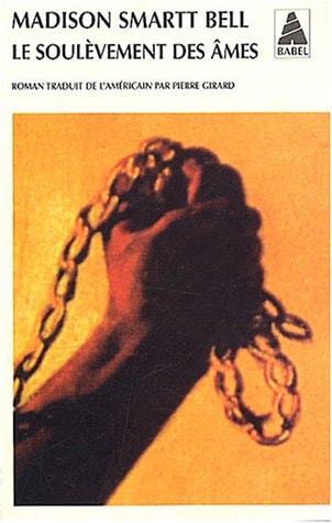 LE SOULEVEMENT DES AMES, de Madison Smartt Bell | portada del libro