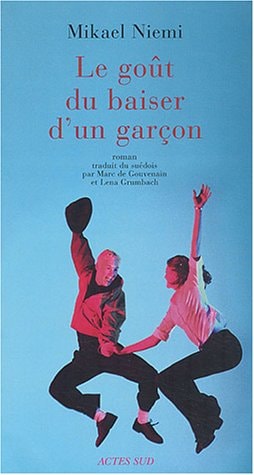 LE GOUT DU BAISER D'UN GARCON, de Mikael Niemi | portada del libro