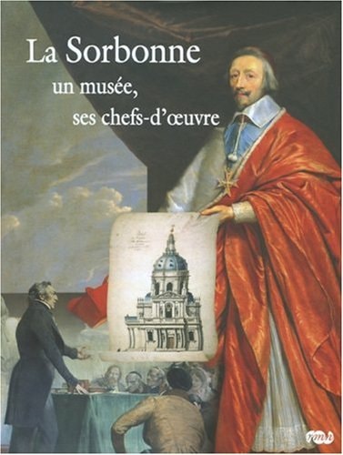 A SORBONNE : UN MUSEE, SES CHEFS-D'OEUV, de Collectif | portada del libro