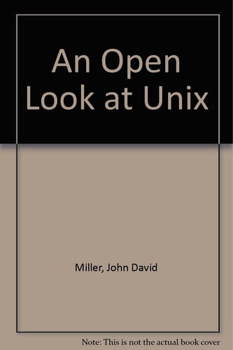 AN OPEN LOOK AT UNIX, de MILLER | portada del libro