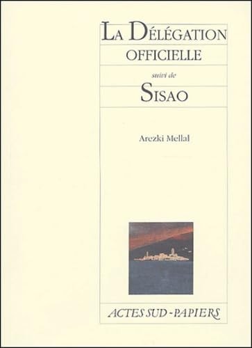LA DELEGATION OFFICIELLE SUIVI DE SISAO, de Mellal | portada del libro