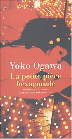 LA PETITE PIECE HEXAGONALE, de 小川洋子 | portada del libro