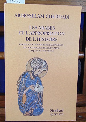 LES ARABES ET L'APPROPRIATION DE L'HISTOIRE, de Cheddadi | portada del libro