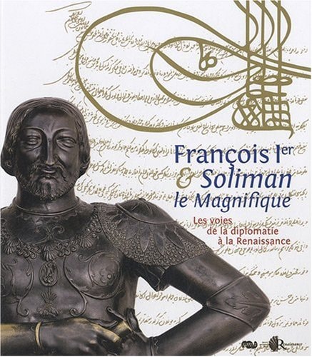 RANCOIS 1ER ET SOLIMAN LE MAGNIFIQUE, de Christine Duvauchelle | portada del libro