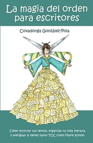 MAGIA DEL ORDEN PARA ESCRITORES, LA, de GONZALEZ-POLA | portada del libro
