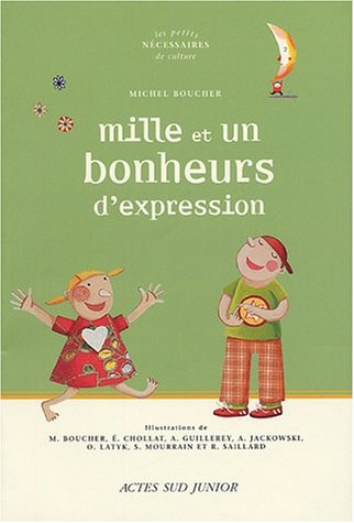 AU BONHEUR DES MOTS 1001 EXPRESSIONS DE LA LANGUE FRANCAISE, de Michel Boucher | portada del libro