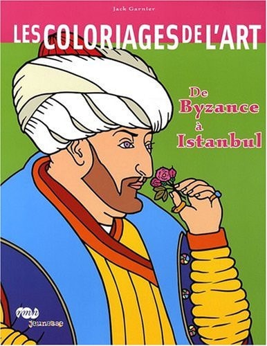 OLORIAGES ART BYZANCE A ISTANBUL, de Jack Garnier | portada del libro