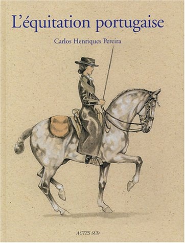 L'EQUITATION PORTUGAISE, de Carlos Henriques Pereira | portada del libro