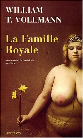 LA FAMILLE ROYALE, de William T. Vollmann | portada del libro