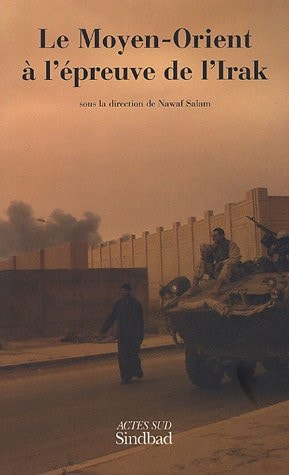 LE MOYEN-ORIENT A LEPREUVE DE LIRAK, de NAWAF (DIR) SALAM | portada del libro
