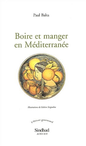 BOIRE ET MANGER EN MEDITERRANEE, de Paul Balta | portada del libro