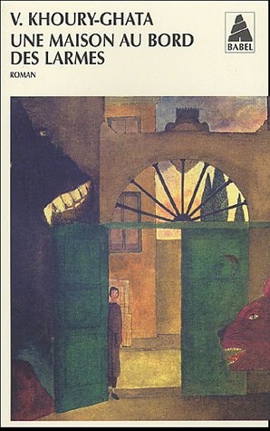 UNE MAISON AU BORD DES LARMES, de Vénus Khoury-Ghata | portada del libro