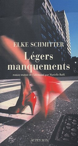 LEGERS MANQUEMENTS, de Elke Schmitter | portada del libro