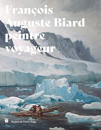 RANCOIS-AUGUSTE BIARD, de Vincent Gille | portada del libro