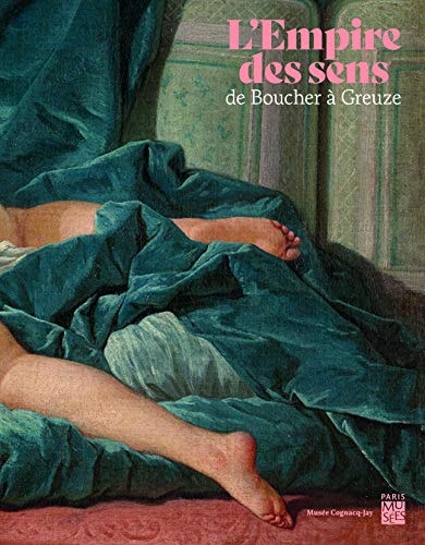 'EMPIRE DES SENS DE BOUCHER A GREUZE, de Annick Lemoine | portada del libro